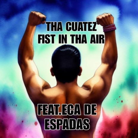 Fist In Tha Air ft. ECA DE ESPADAS | Boomplay Music