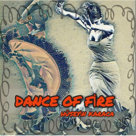 Dance of Fire | Boomplay Music