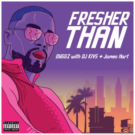 Fresher Than ft. Dj Kivz & James Hart | Boomplay Music