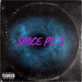 Space, Pt. 2