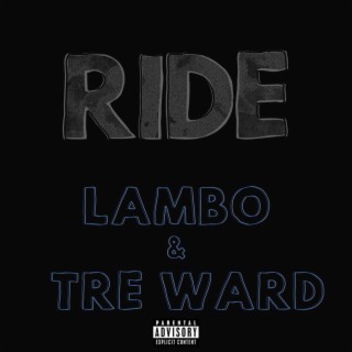 RIDE ft. Tre Ward lyrics | Boomplay Music