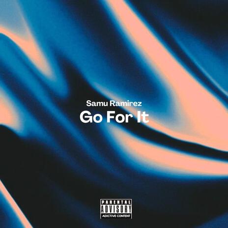 Go For It | Boomplay Music