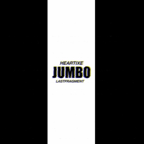 Jumbo ft. Heartixe | Boomplay Music
