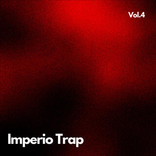 IMPERIO DEL TRAP, Vol. 4