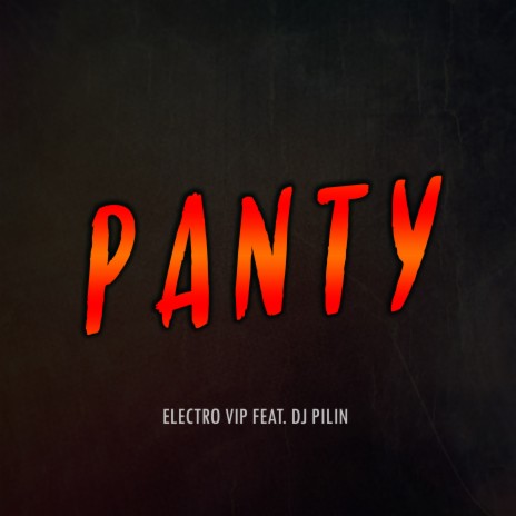 Panty ft. Dj Pilin | Boomplay Music