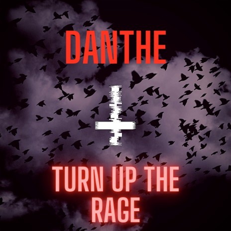 Turn Up the Rage