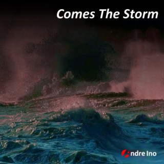 Comes The Storm