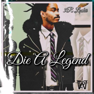 Die A Legend