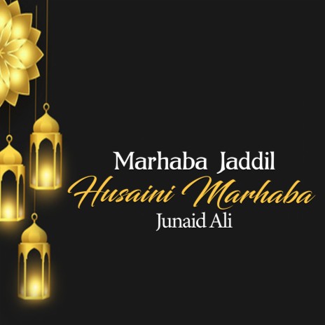 Marhaba Jaddil Husaini Marhaba | Boomplay Music