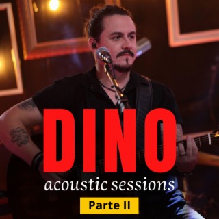 Dino (Acoustic Sessions Parte II)