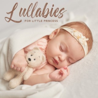 Lullabies for Little Princess: Soothing Sleep Music for Babies, Relaxing Piano, Guitar, Music Box, Kindergarten & Nursery Music