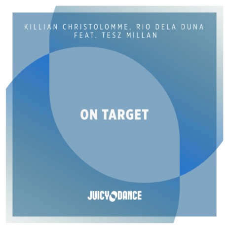 On Target (Extended Mix) ft. Tesz Milan & Rio Dela Duna