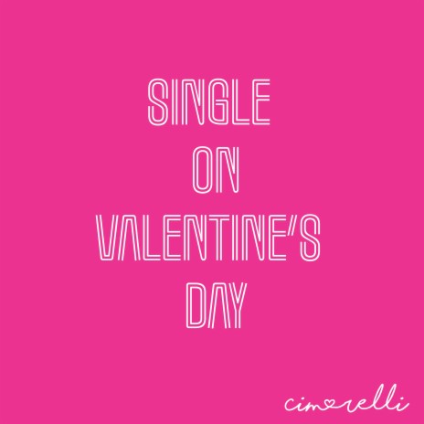 Single on Valentine's Day