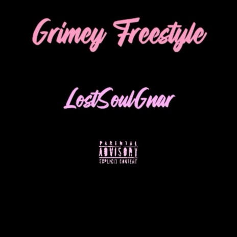 Grimey Freestyle | Boomplay Music