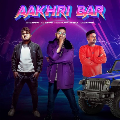 Aakhri Bar ft. H Star | Boomplay Music