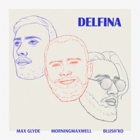 Delfina ft. Blush'ko & Max Glyde | Boomplay Music