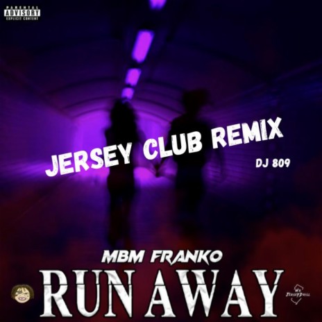 Runaway (Jersey Club Remix) ft. Dj 809 | Boomplay Music