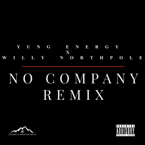 No Company (Remix) ft. Willy Northpole | Boomplay Music