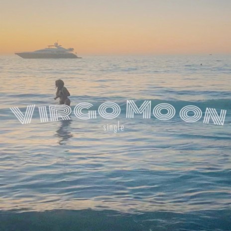 Virgo Moon | Boomplay Music
