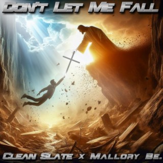 Dont Let Me Fall