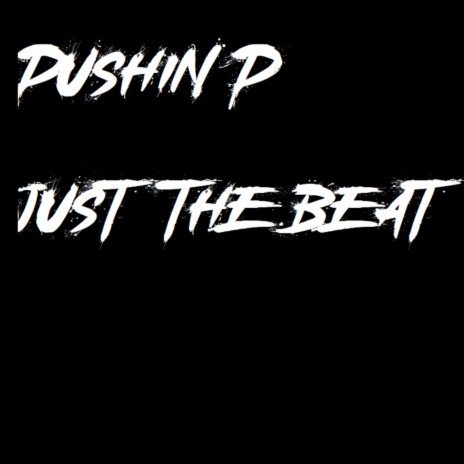 Pushin P (Beat Only) | Boomplay Music