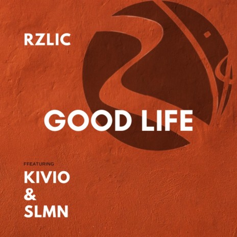 Good Life ft. Kivio & SLMN