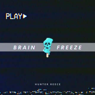 brain freeze lyrics | Boomplay Music