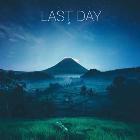 Last Day | Boomplay Music