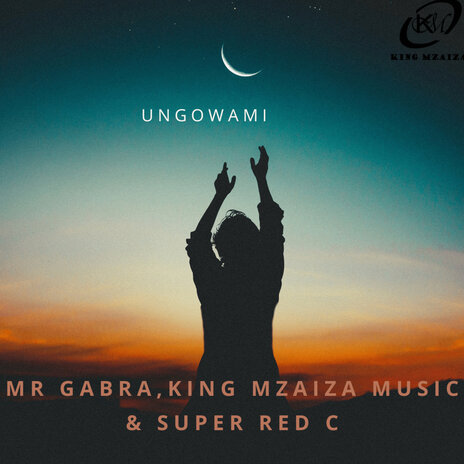 Ungowami ft. MR GABRA & SUPER RED C | Boomplay Music