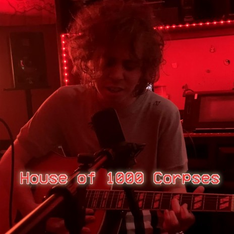 House of 1000 Corpses (Acoustic) | Boomplay Music