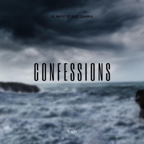 Confessions ft. Boz Zambia | Boomplay Music
