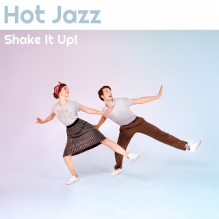 Hot Jazz - Shake It Up!