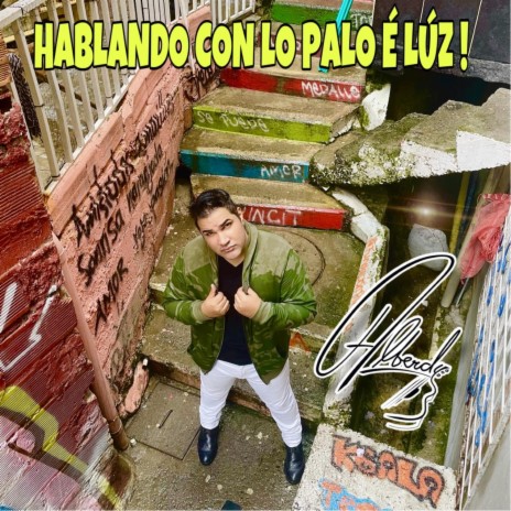 HABLANDO CON LO PALO E LUZ | Boomplay Music