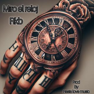 Miro el reloj