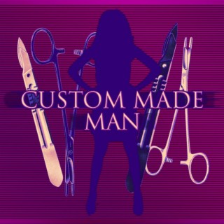 Custom Made Man