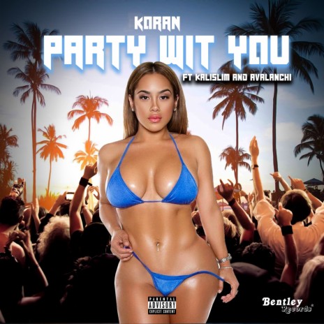 Party Wit You ft. Kalislim & Avalanchi | Boomplay Music