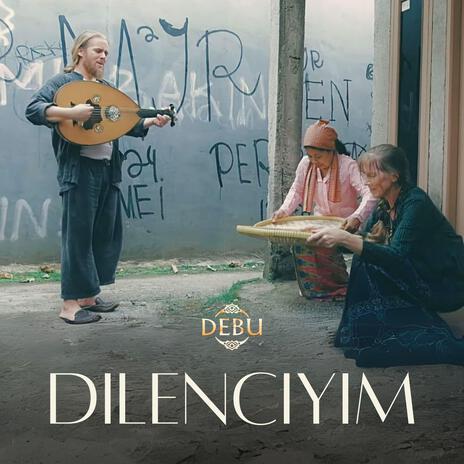 Dilenciyim | Boomplay Music