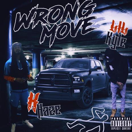 Wrong Move ft. K Haze | Boomplay Music