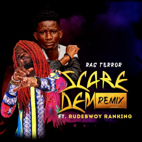 Scare Dem (Remix) ft. Rudebwoy Ranking | Boomplay Music