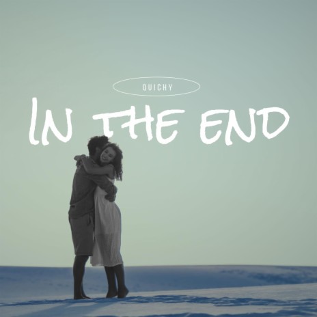 In the end | Boomplay Music