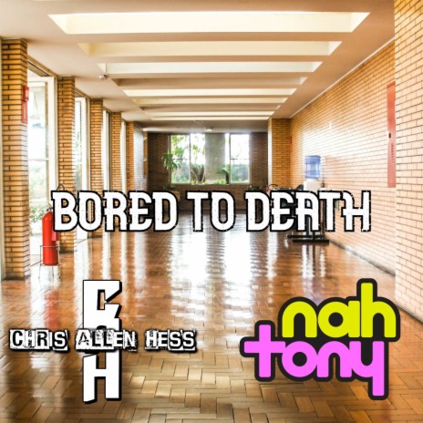 Bored to Death ft. Nah Tony | Boomplay Music