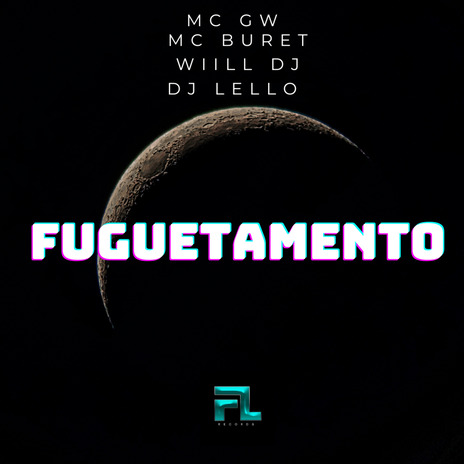 Fuguetamento ft. WIILL DJ, DJ LELLO & MC BURET | Boomplay Music