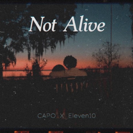 Not Alive ft. Eleven10
