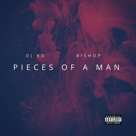 Pieces Of A Man ft. Just Bishop | Boomplay Music