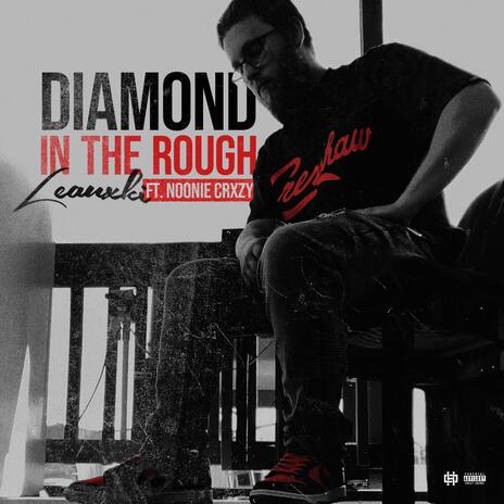 Diamond In The Rough ft. Noonie Crxzy | Boomplay Music