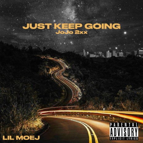 Just Keep Going ft. Lil Moej