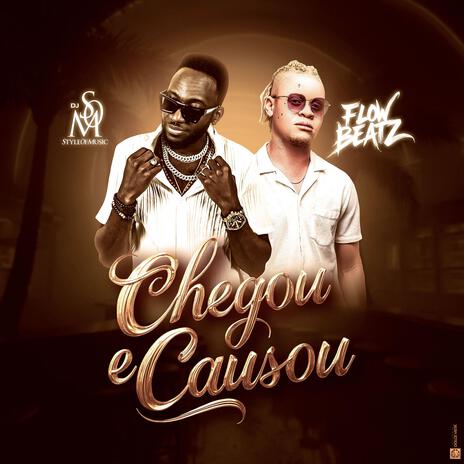 Chegou e Causou ft. Flow Beatz | Boomplay Music