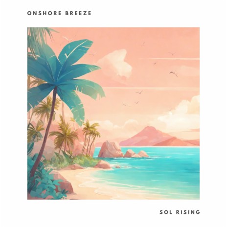 Onshore Breeze | Boomplay Music