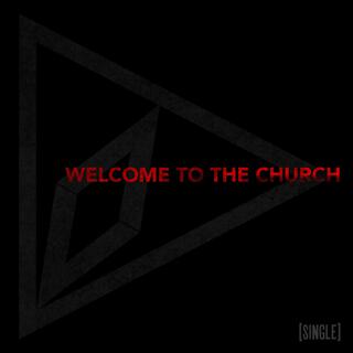 Welcome To The Church