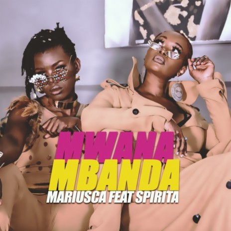 Mwana Mbanda ft. Spirita Nanda | Boomplay Music